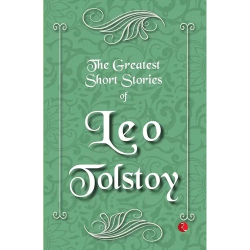 The Greatest Short Stories of Leo Tolstoy - Paperback