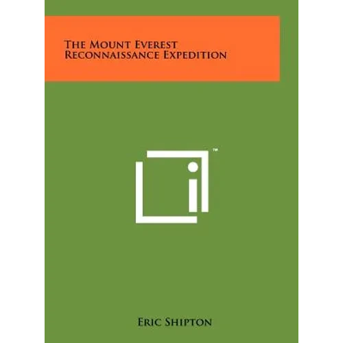 The Mount Everest Reconnaissance Expedition - Hardcover