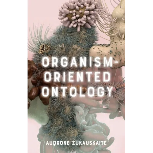 Organism-Oriented Ontology - Paperback - IBook Store
