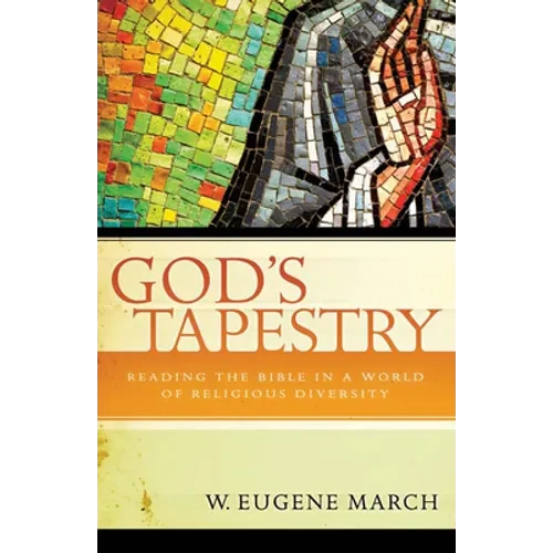 God's Tapestry: Reading the Bible in a World of Religious Diversity - Paperback