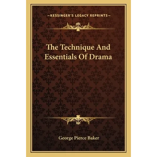 The Technique And Essentials Of Drama - Paperback