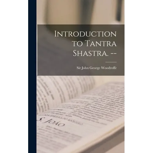 Introduction to Tantra Shastra. -- - Hardcover - IBook Store