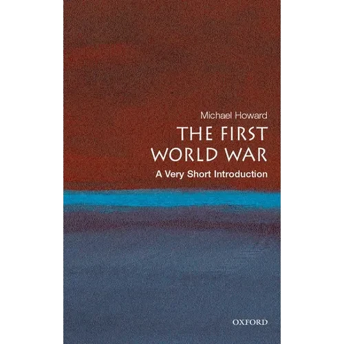The First World War: A Very Short Introduction - Paperback