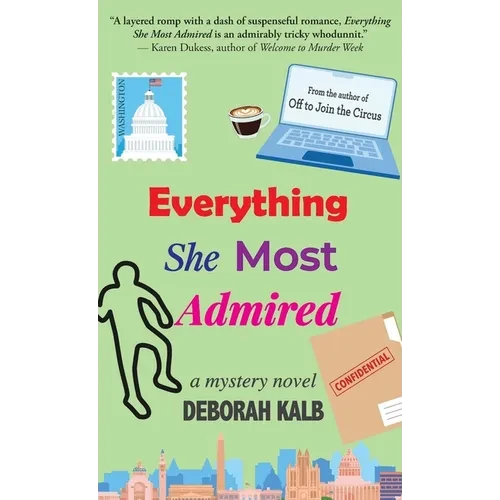 Everything She Most Admired: A Mystery Novel - Hardcover