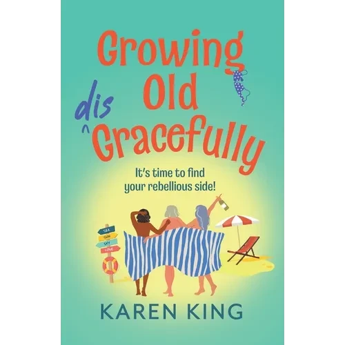Growing Old Disgracefully - Paperback