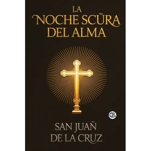 La Noche Scura Del Alma - Paperback