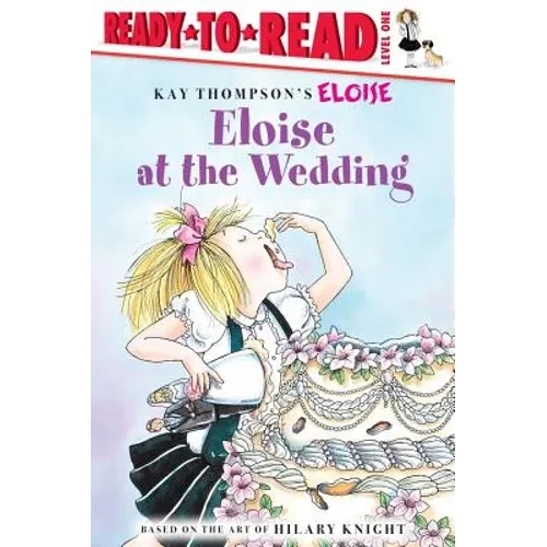 Eloise at the Wedding/Ready-To-Read: Ready-To-Read Level 1 - Paperback
