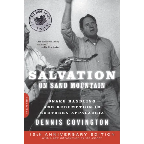 Salvation on Sand Mountain: Snake Handling and Redemption in Southern Appalachia