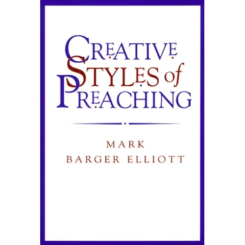 Creative Styles of Preaching - Paperback