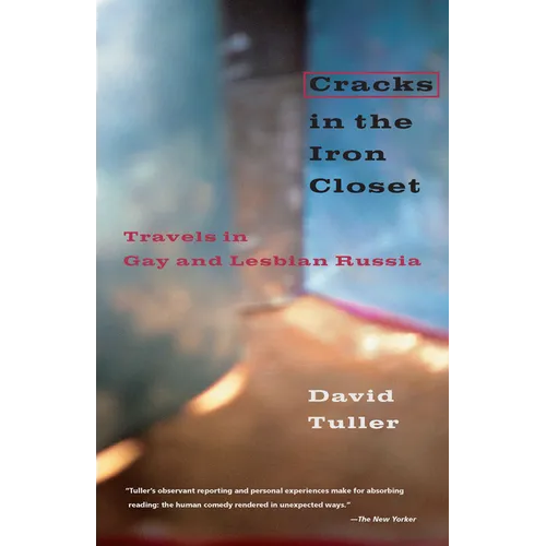 Cracks in the Iron Closet: Travels in Gay and Lesbian Russia - Paperback - IBook Store