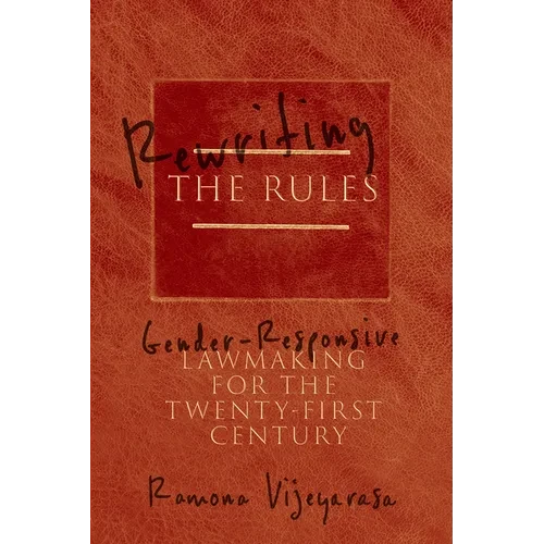 Rewriting the Rules: Gender-Responsive Lawmaking for the Twenty-First Century - Hardcover