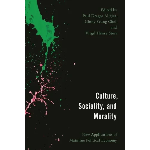 Culture, Sociality, and Morality: New Applications of Mainline Political Economy - Paperback