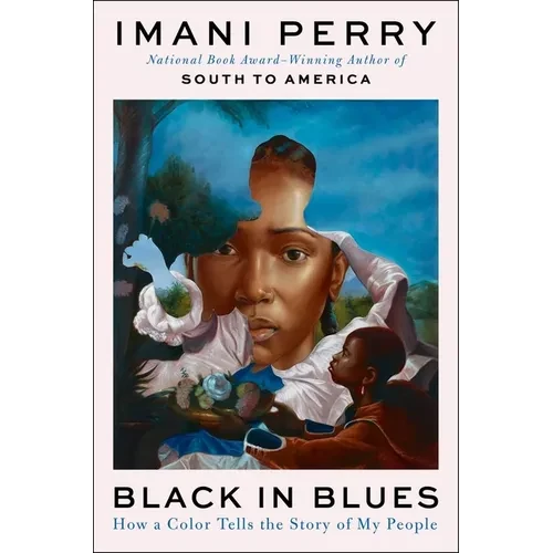 Black in Blues: How a Color Tells the Story of My People - Paperback