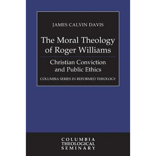 The Moral Theology of Roger Williams