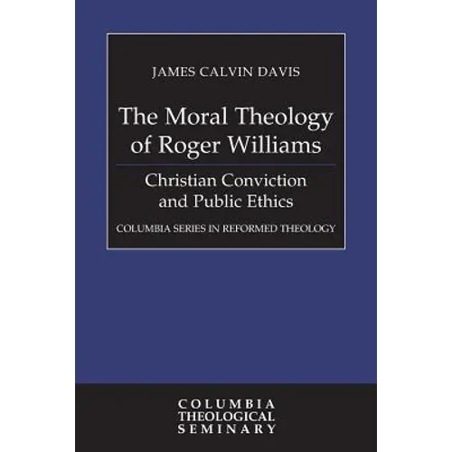 The Moral Theology of Roger Williams - Paperback
