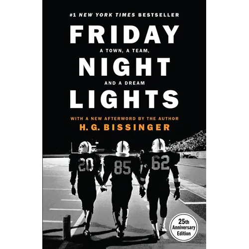 Friday Night Lights (25th Anniversary Edition): A Town, a Team, and a Dream (Anniversary)