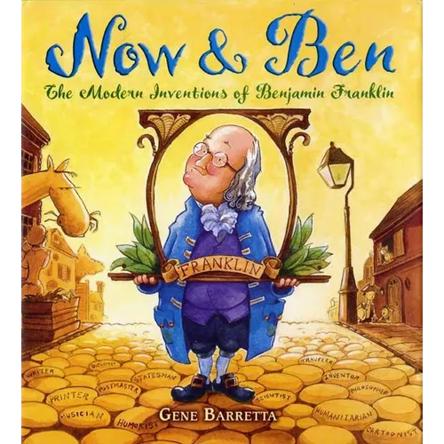 Now & Ben: The Modern Inventions of Benjamin Franklin