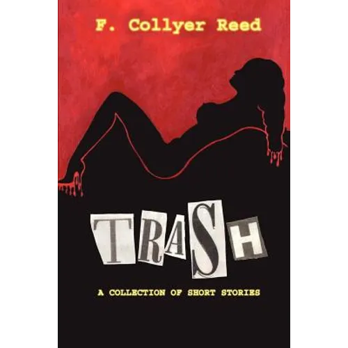 Trash: A Collection of Short Stories