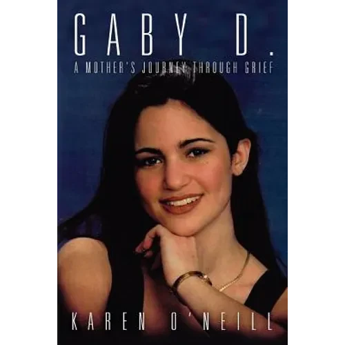 Gaby D.: A Mother's Journey through Grief - Paperback