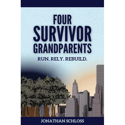 Four Survivor Grandparents: Run. Rely. Rebuild.