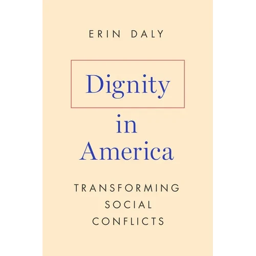 Dignity in America: Transforming Social Conflicts - Hardcover