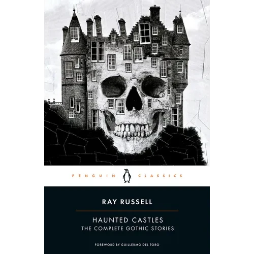 Haunted Castles: The Complete Gothic Stories - Paperback