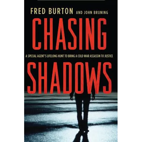 Chasing Shadows: A Special Agent's Lifelong Hunt to Bring a Cold War Assassin to Justice - Paperback - IBook Store