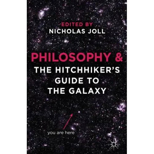Philosophy and The Hitchhiker's Guide to the Galaxy - Paperback - IBook Store