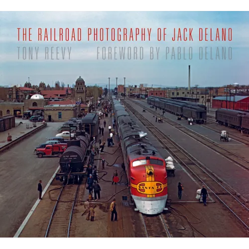 The Railroad Photography of Jack Delano