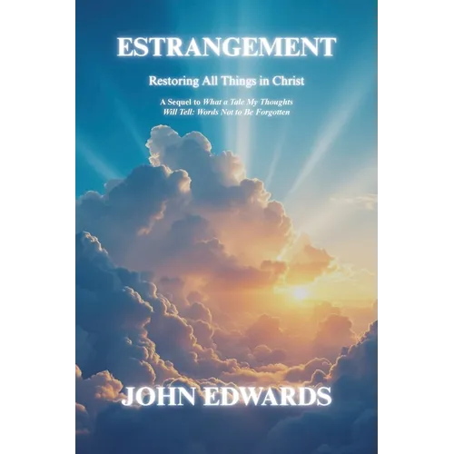 Estrangement: Restoring All Things in Christ