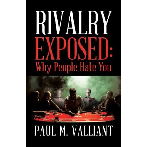 Rivalry Exposed: Why People Hate You - Paperback - IBook Store