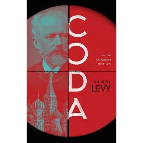 Coda: A Tale of Tchaikovsky's Secret Love - Hardcover