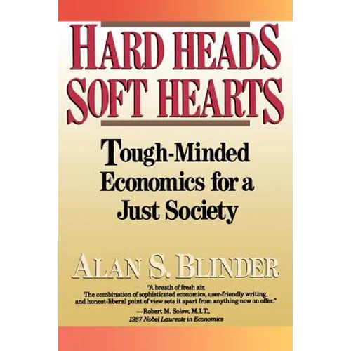 Hard Heads, Soft Hearts: Tough-Minded Economics for a Just Society - Paperback - IBook Store