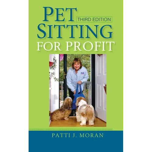 Pet Sitting for Profit - Hardcover