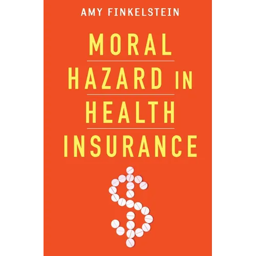 Moral Hazard in Health Insurance - Hardcover - IBook Store