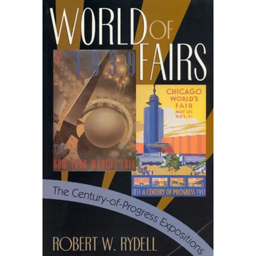 World of Fairs: The Century-of-Progress Expositions - Paperback - IBook Store
