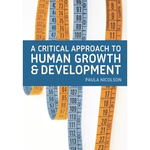 A Critical Approach to Human Growth and Development: A Textbook for Social Work Students and Practitioners - Paperback - IBook Store