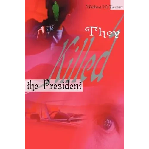 They Killed the President