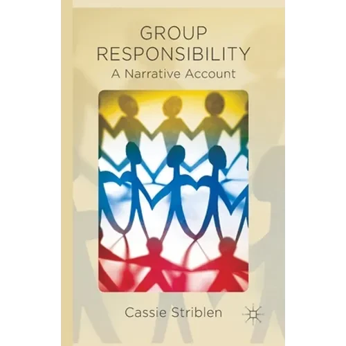 Group Responsibility: A Narrative Account - Paperback