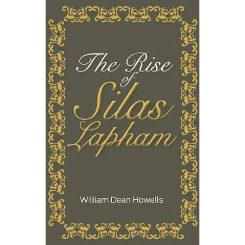 The Rise of Silas Lapham - Hardcover