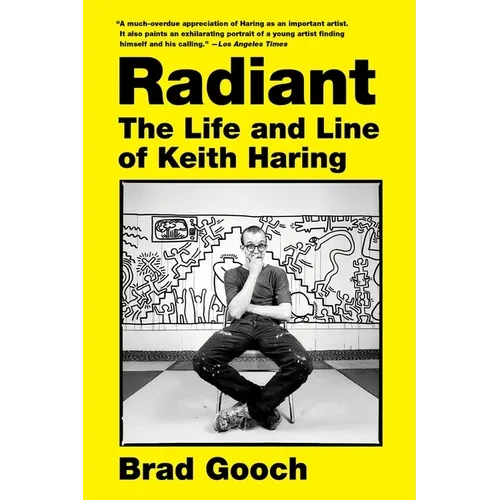 Radiant: The Life and Line of Keith Haring - Paperback