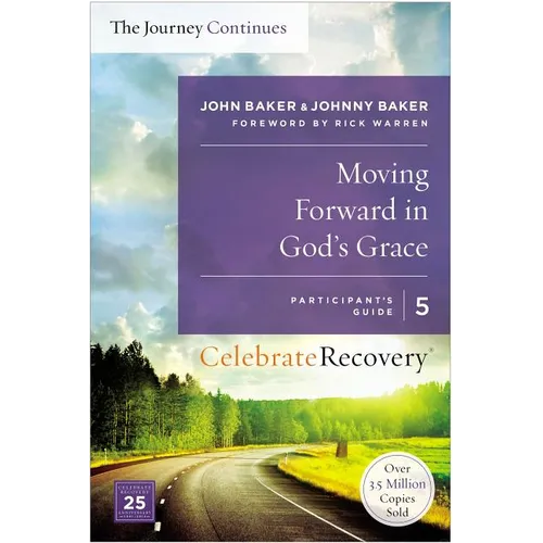 The Moving Forward in God's Grace: The Journey Continues, Participant's Guide 5 Sa