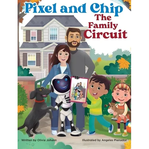 Pixel and Chip: The Family Circuit - Hardcover