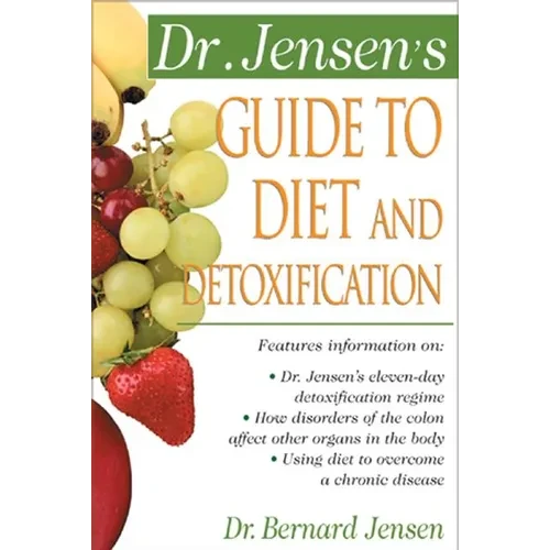 Dr. Jensen's Guide to Diet and Detoxification: Healthy Secrets from Around the World - Paperback