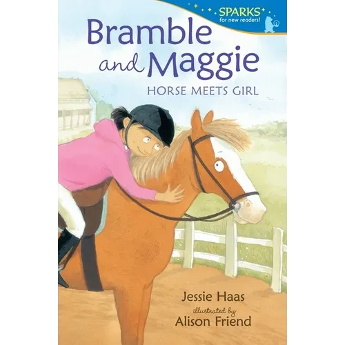 Bramble and Maggie: Horse Meets Girl: Candlewick Sparks - Paperback