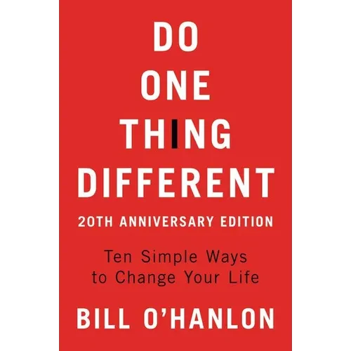 Do One Thing Different: Ten Simple Ways to Change Your Life - Paperback