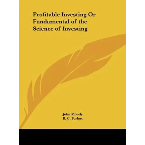 Profitable Investing Or Fundamental of the Science of Investing - Hardcover