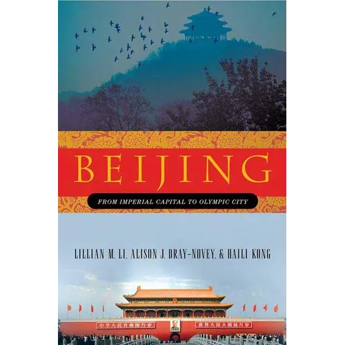 Beijing: From Imperial Capital to Olympic City - Paperback - IBook Store