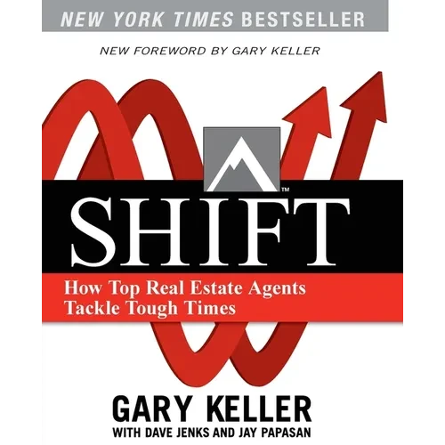 Shift: How Top Real Estate Agents Tackle Tough Times (Paperback) - Paperback