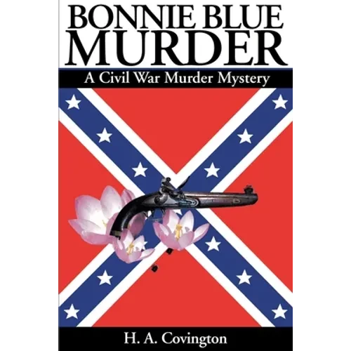 Bonnie Blue Murder: A Civil War Murder Mystery - Paperback